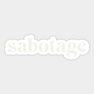 Sabotage Sticker